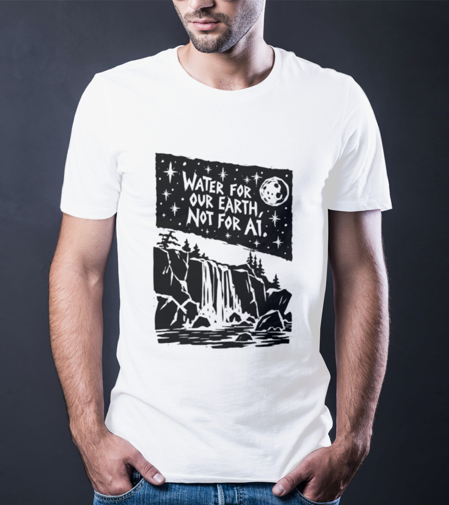 Water For Our Earth Not For AI Moonlit Waterfall Environmental Message T-Shirt