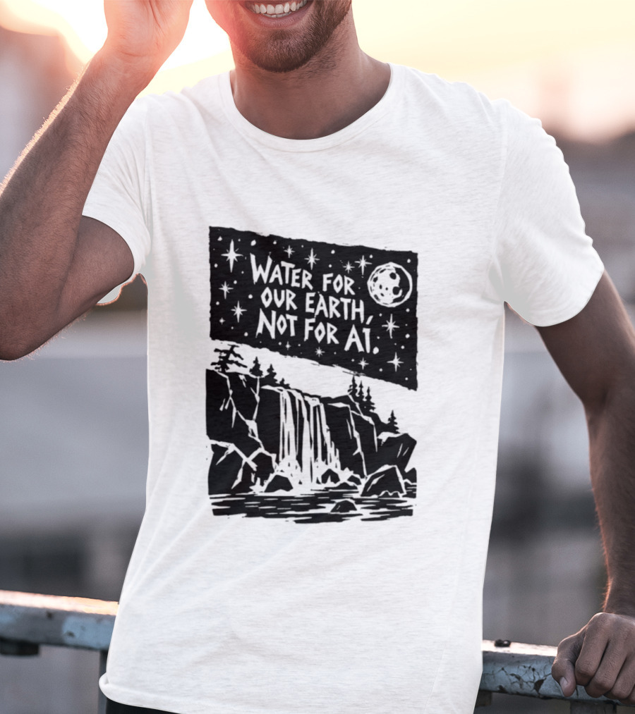 Water For Our Earth Not For AI Moonlit Waterfall Environmental Message T-Shirt