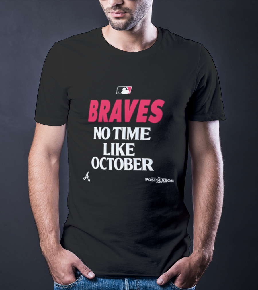 Atlanta Braves No Time Like October 2026 MLB Postseason T-Shirt