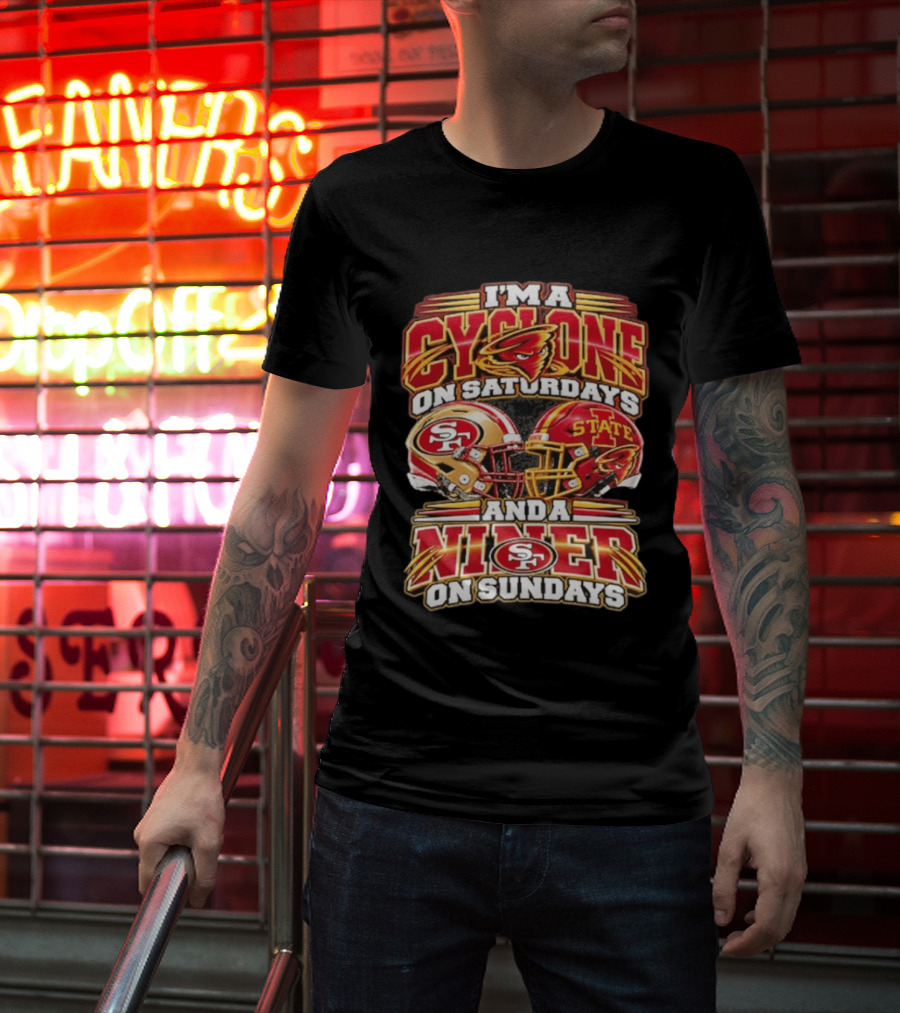 I'm A Cyclone On Saturdays And Niner On Sundays 49ers State Helmets T-Shirt