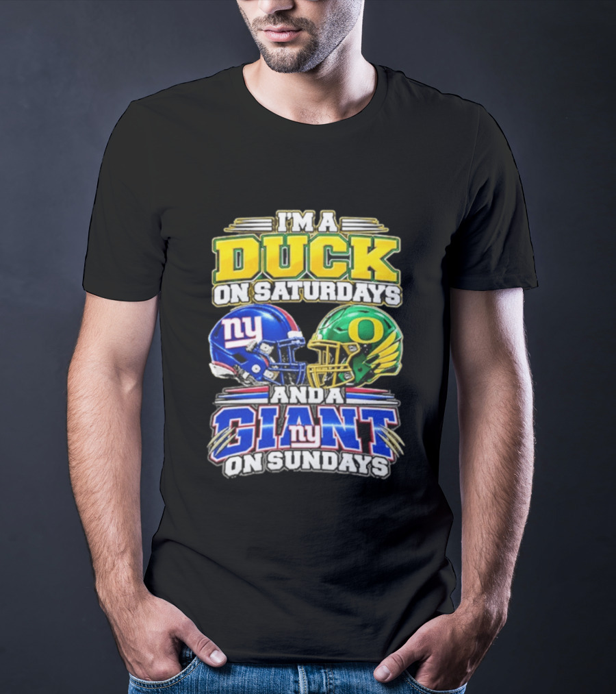 I'm A Duck On Saturdays Oregon Helmet And A Giant On Sundays NY Helmet T-Shirt