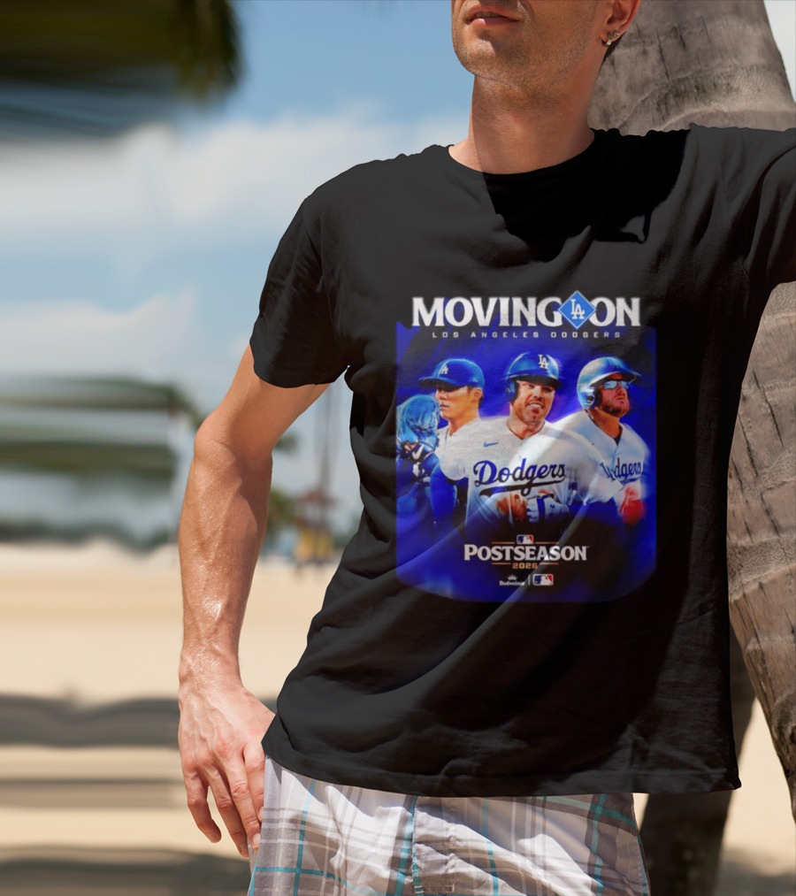 Moving On Los Angeles Dodgers Postseason 2026 MLB Fan T-Shirt