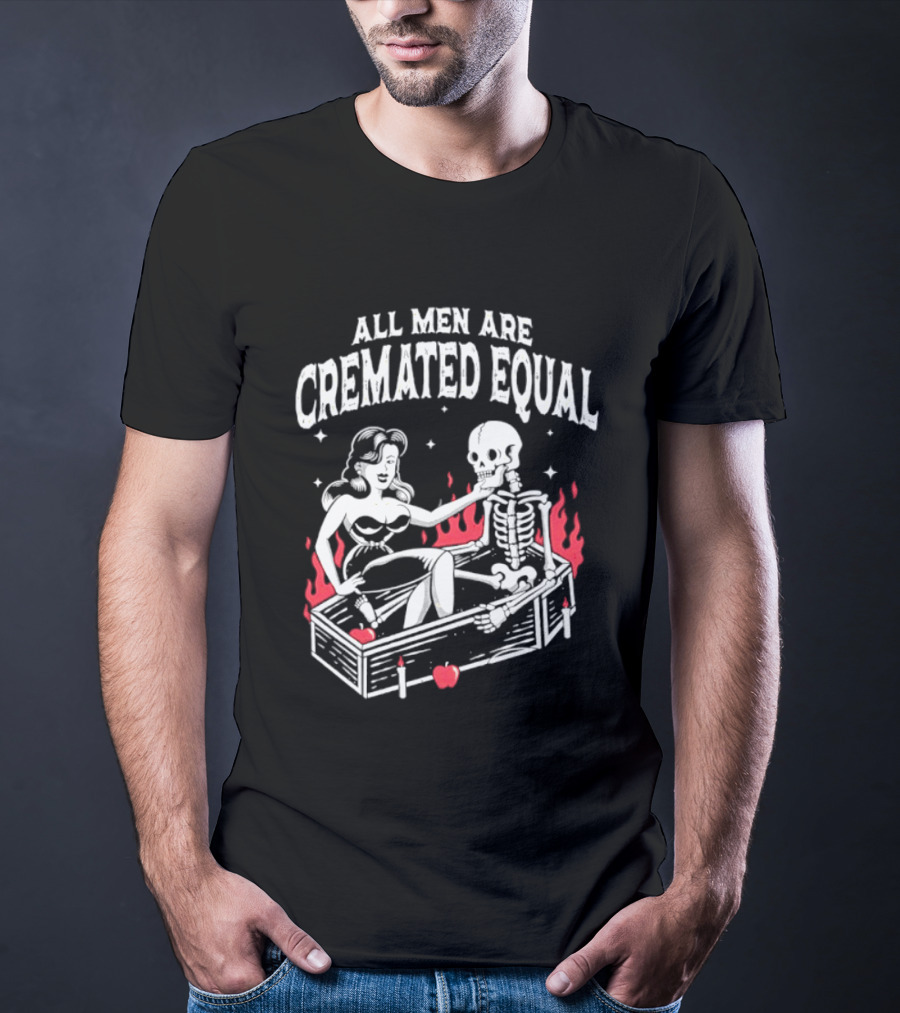 All Men Are Cremated Equal Pin Up Girl And Skeleton Coffin T-Shirt