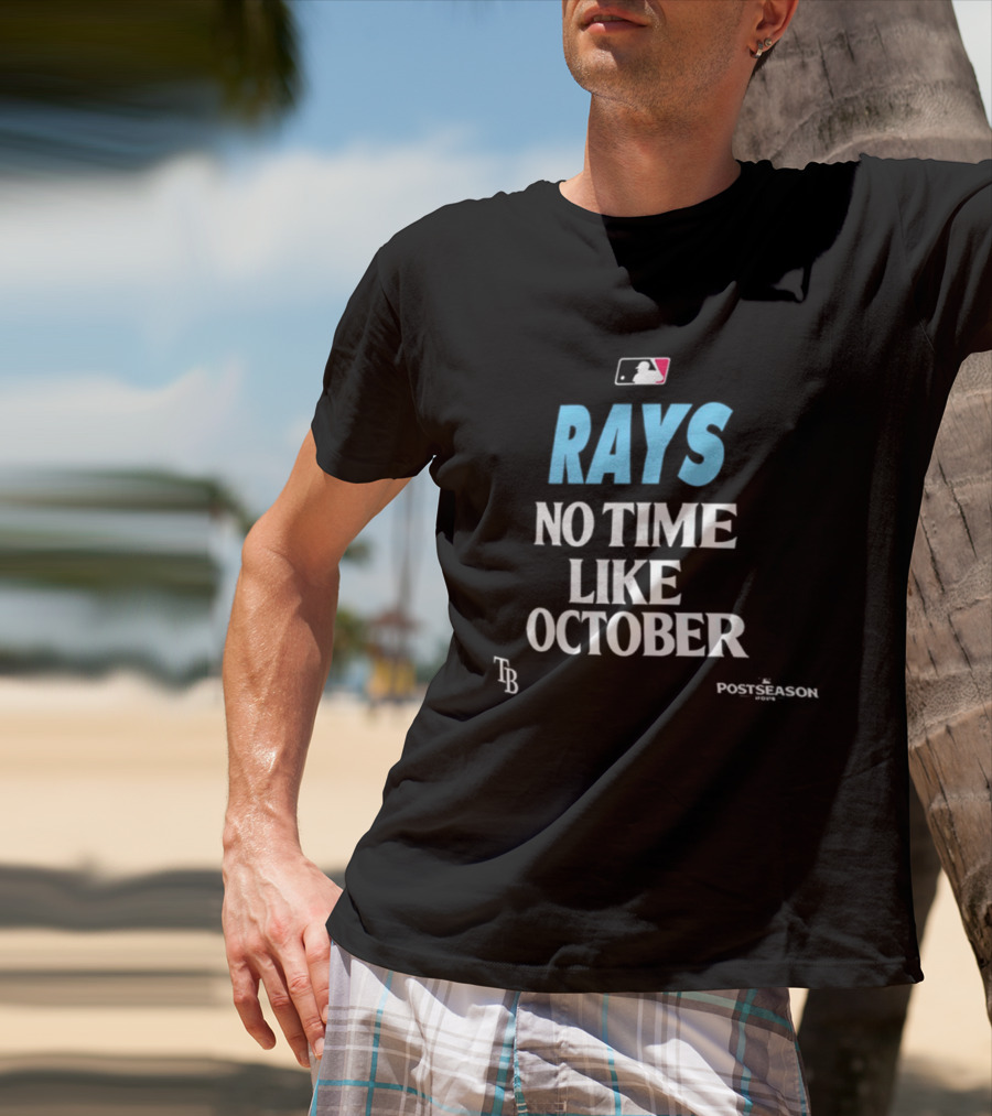 Tampa Bay Rays No Time Like October MLB Postseason 2026 T-Shirt
