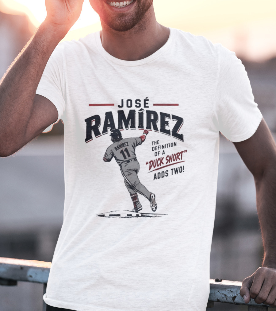 Jose Ramirez 11 The Definition Of A Duck Snort Adds Two T-Shirt