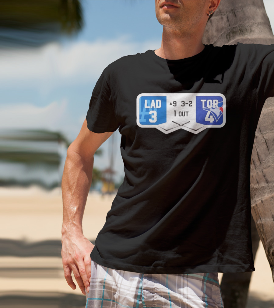 Los Angeles Dodgers 3 Toronto Blue Jays 4 Baseball Game Scoreboard Ninth Inning Three Two One Out T-Shirt