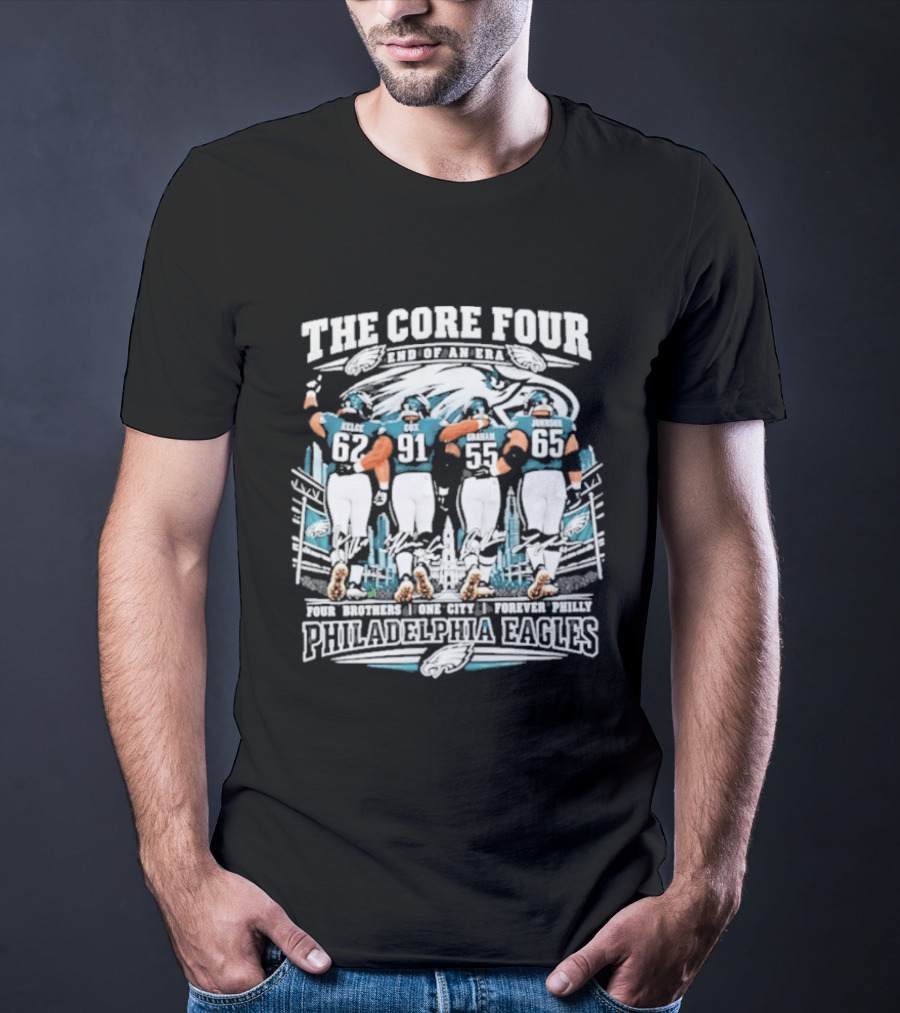 The Core Four End Of An Era Forever Philly Philadelphia Eagles Four Brothers One City Signatures T-Shirt