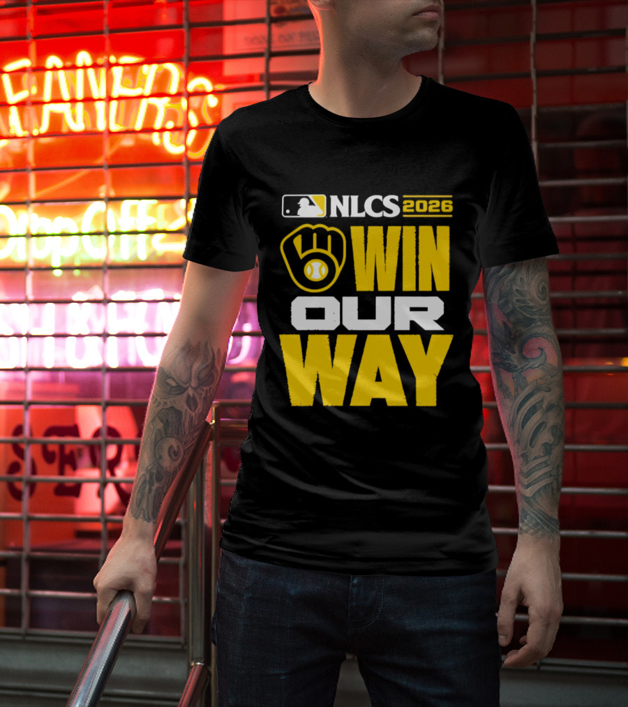 Milwaukee Brewers NLCS Win Our Way Baseball 2026 T-Shirt