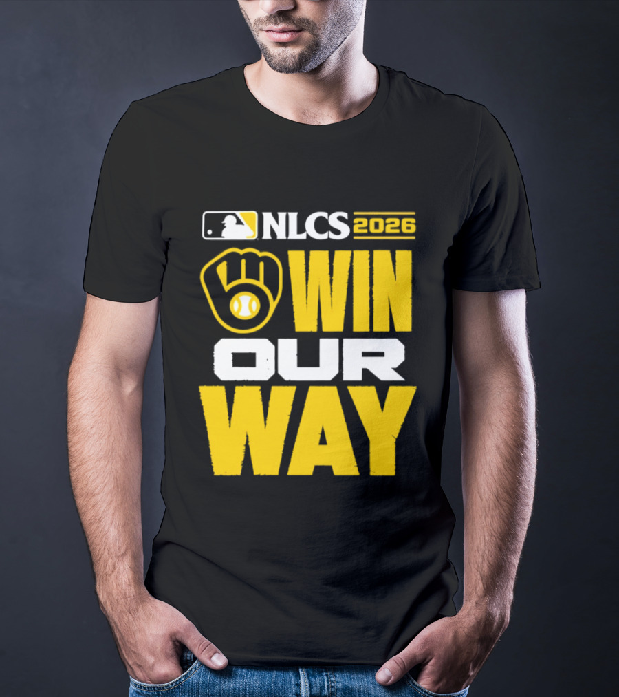Milwaukee Brewers NLCS Win Our Way Baseball 2026 T-Shirt