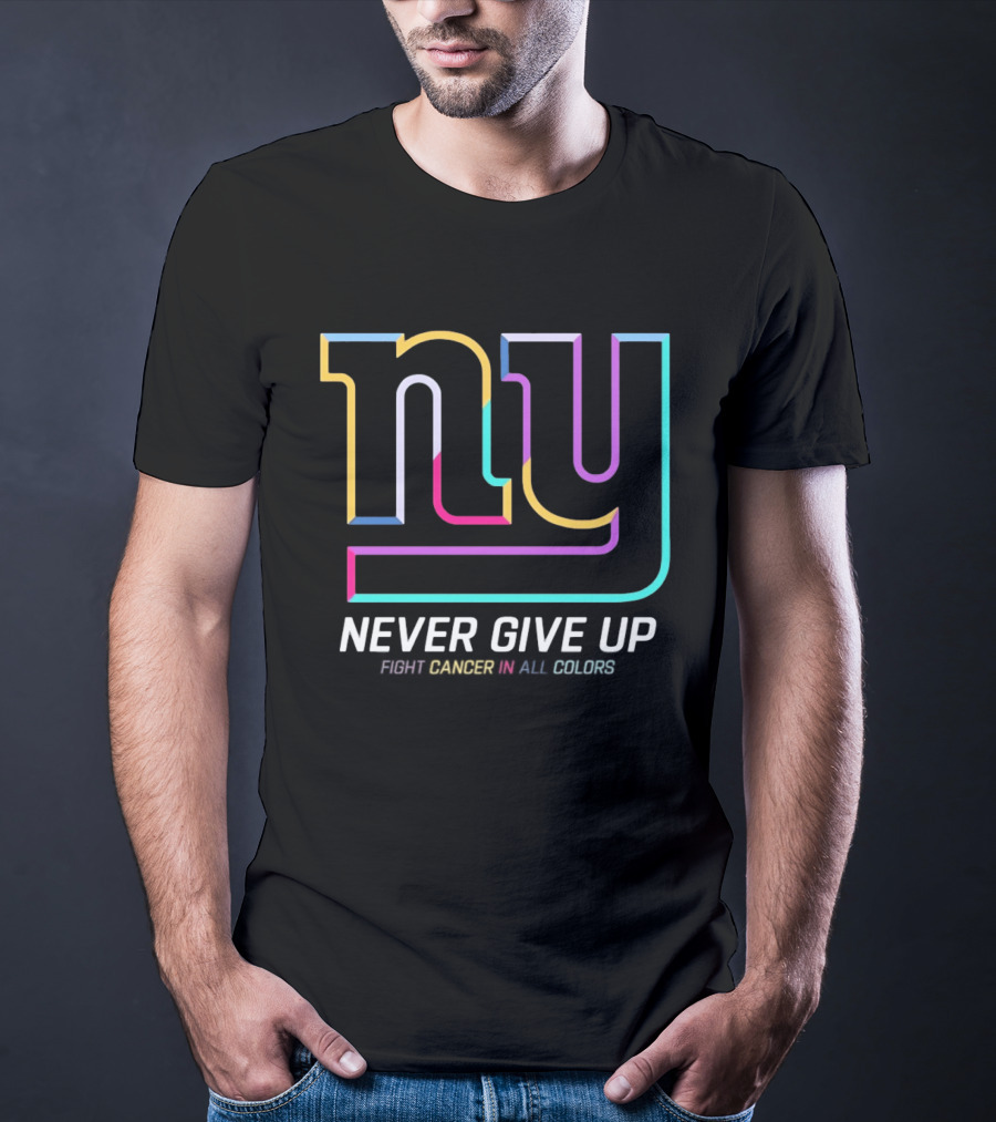 New York Giants Never Give Up Fight Cancer In All T-Shirt