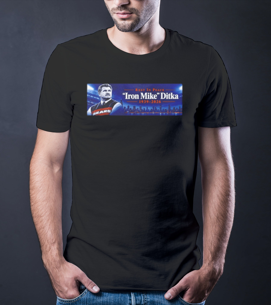 Rest In Peace Iron Mike Ditka Chicago Bears 1939 2026 T-Shirt