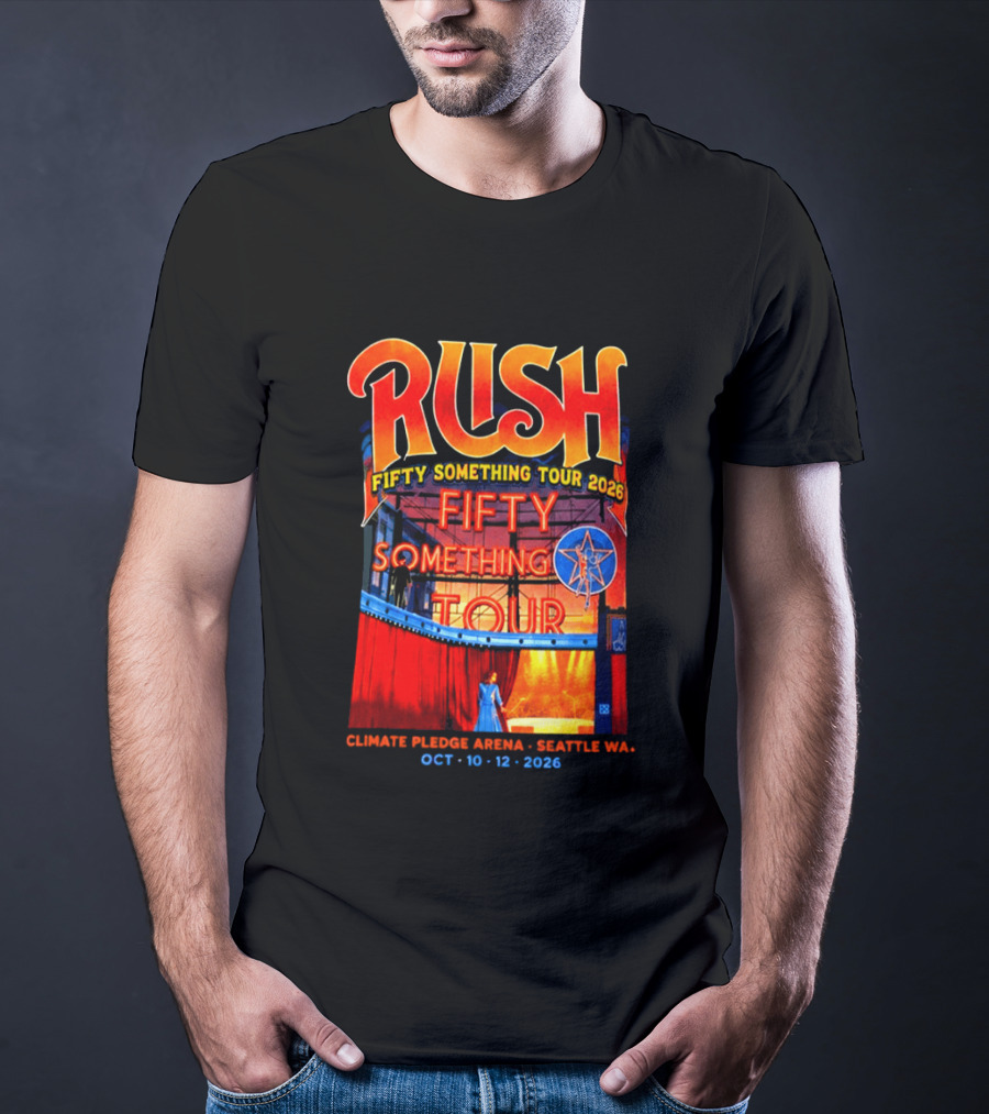 Rush Fifty Something Tour 2026 Climate Pledge Arena Seattle October 10 12 2026 T-Shirt