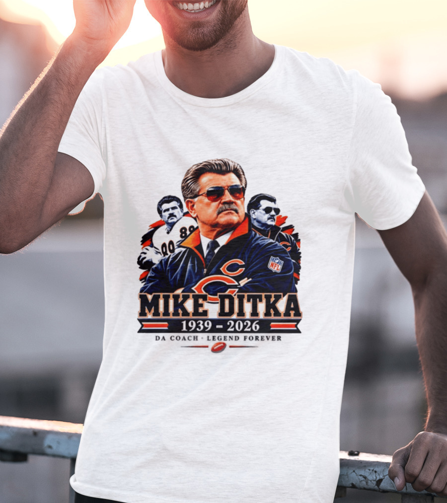 Mike Ditka Chicago Bears Da Coach Legend Forever 1939 2026 NFL T-Shirt
