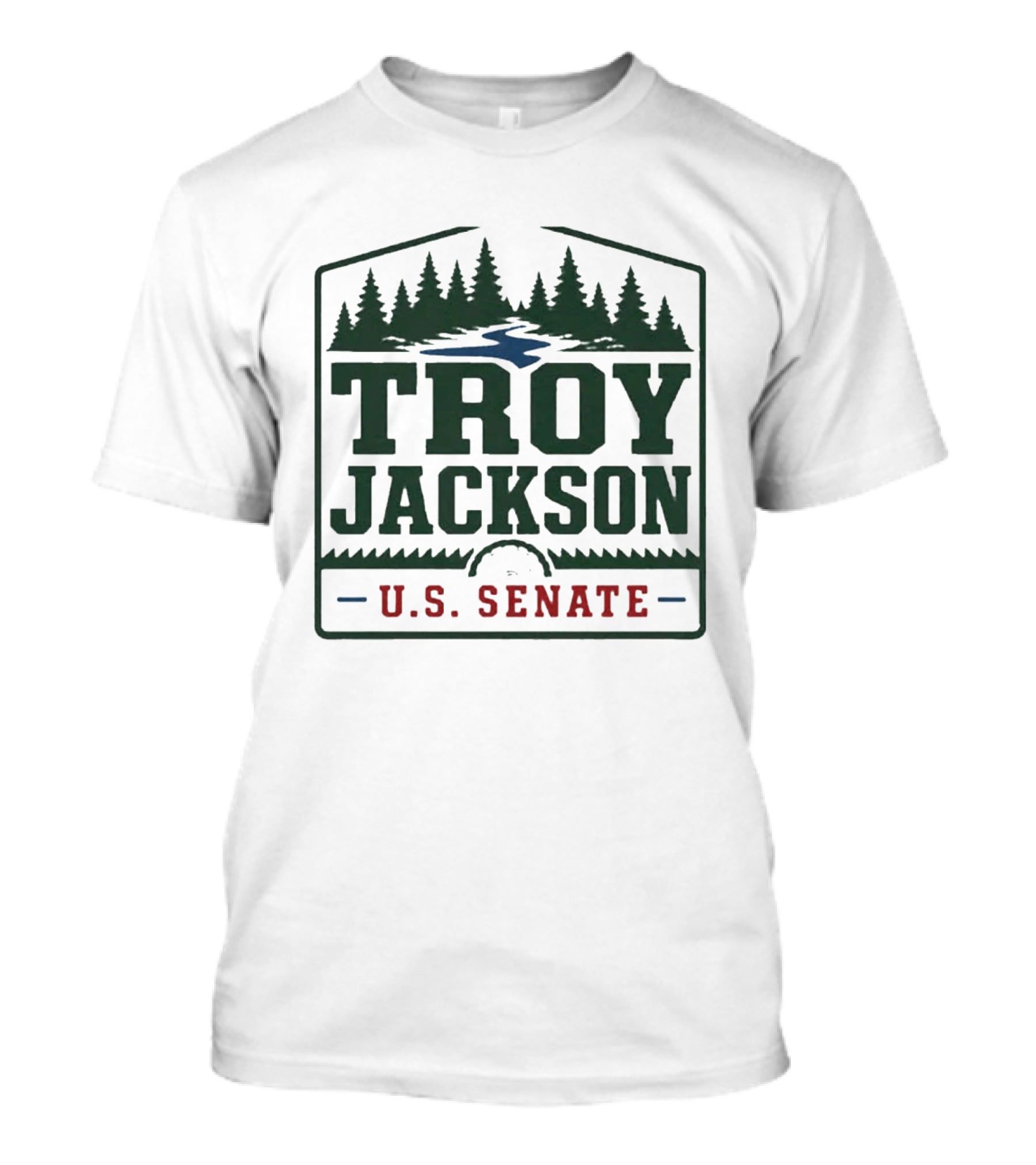 Troy Jackson U.S. Senate 2026 Campaign Support With Pine Trees And River T-Shirt