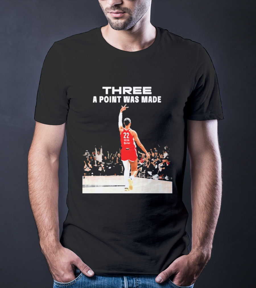 Three A Point Was Made A'ja Wilson 22 Las Vegas Aces WNBA Victory T-Shirt