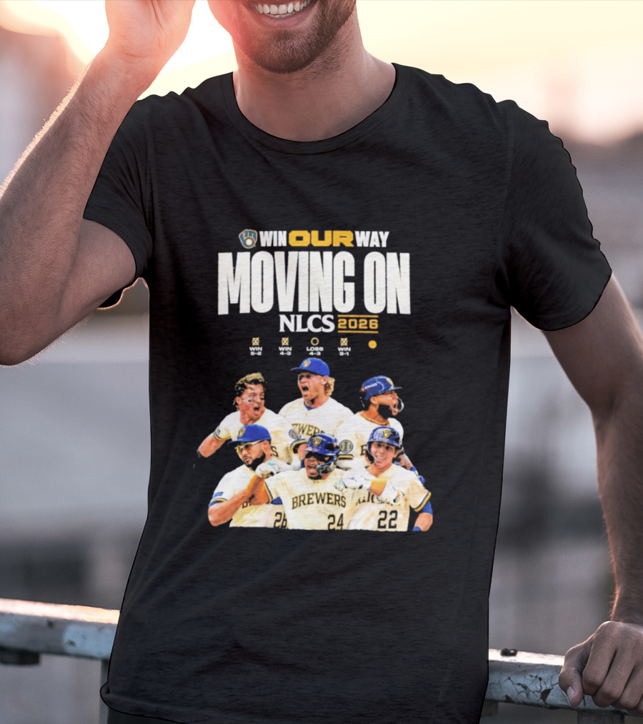 Win Our Way Moving On Nlcs 2023 Brewers T-Shirt