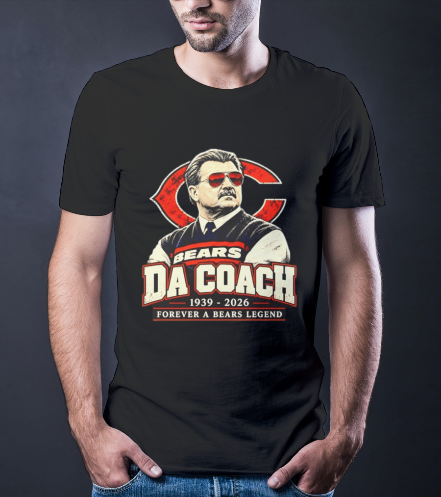 Bears Da Coach Mike Ditka Forever A Bears Legend 1939 2026 Chicago Bears T-Shirt