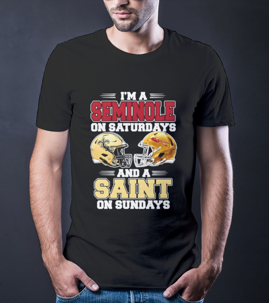 I'm A Seminole On Saturdays And A Saint On Sundays Football Fan 2026 T-Shirt