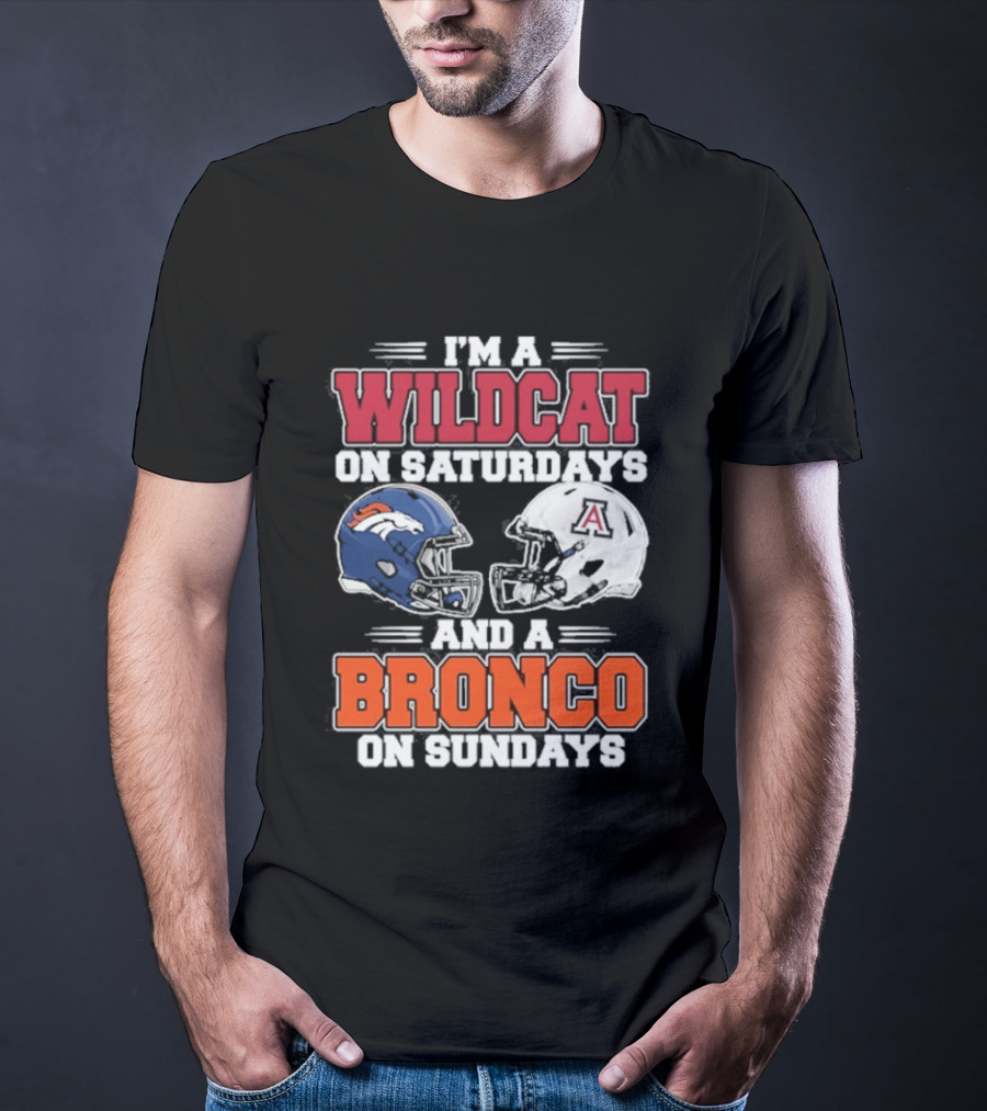 I'm A Wildcat On Saturdays And A Bronco On Sundays T-Shirt
