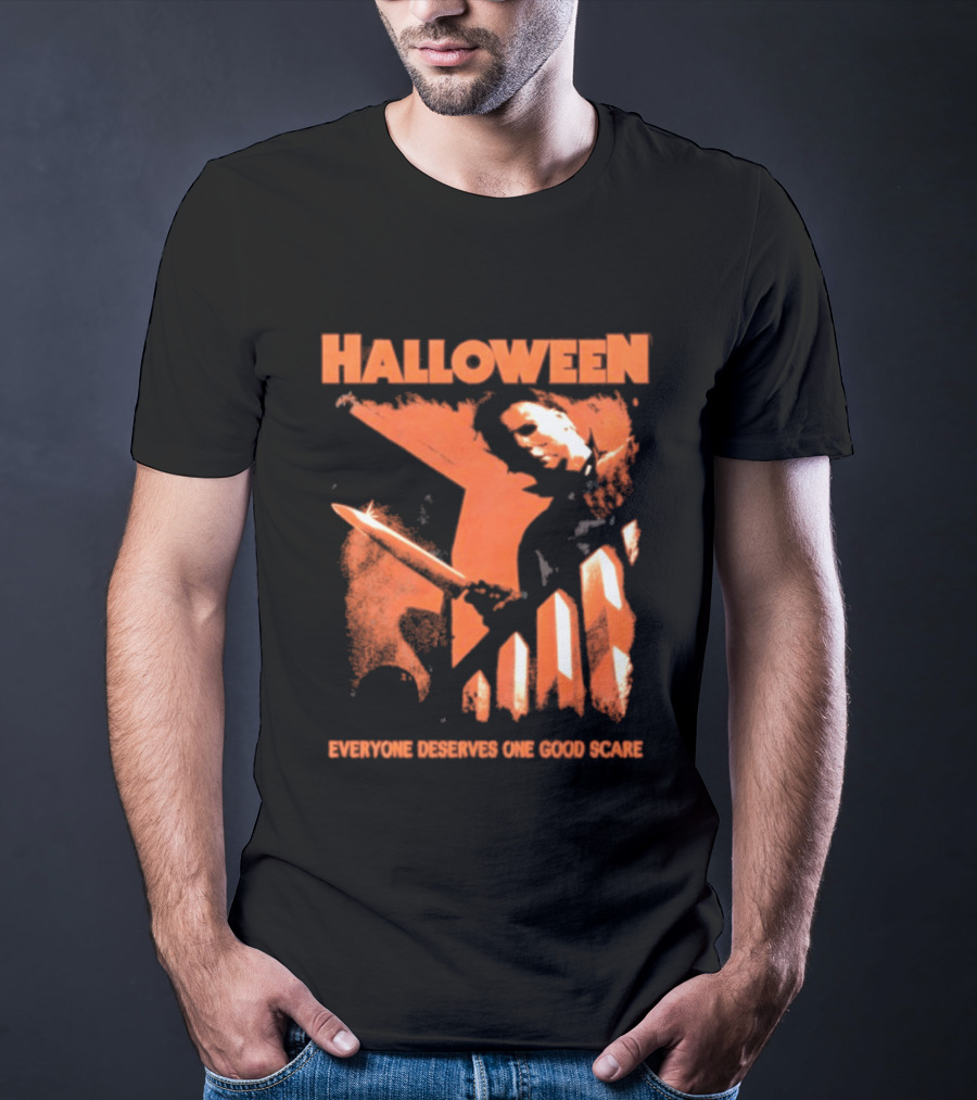 Halloween Michael Myers Everyone Deserves One Good Scare T-Shirt