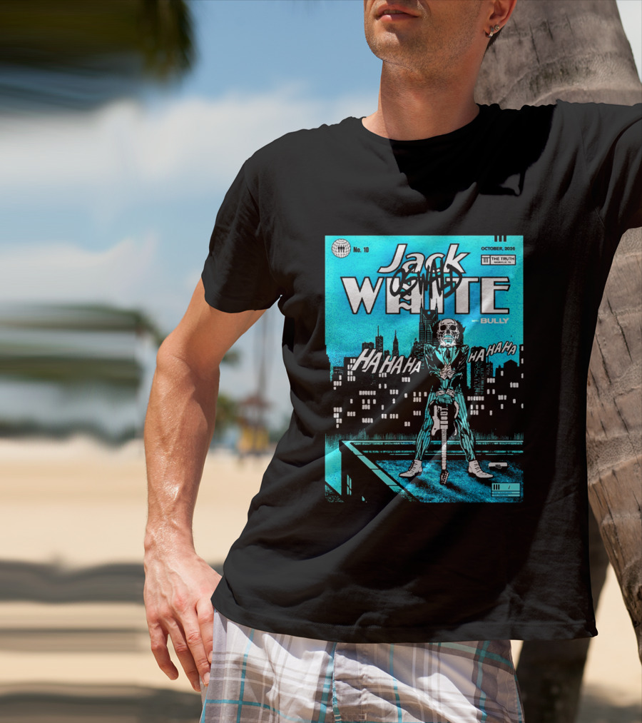 Jack White 2026 Nashville Night 2 Live At The Truth October 10 With Bully Oswald HaHa HaHa HaHa T-Shirt