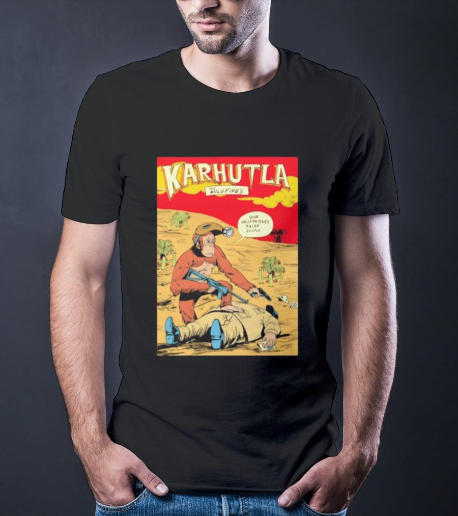 Karhutla The Wildfires Your Incompetence Killed People Comic Style Protest T-Shirt