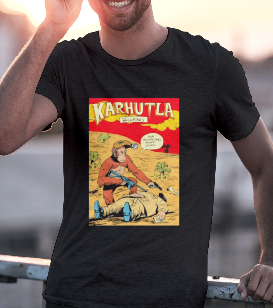 Karhutla The Wildfires Your Incompetence Killed People Comic Style Protest T-Shirt