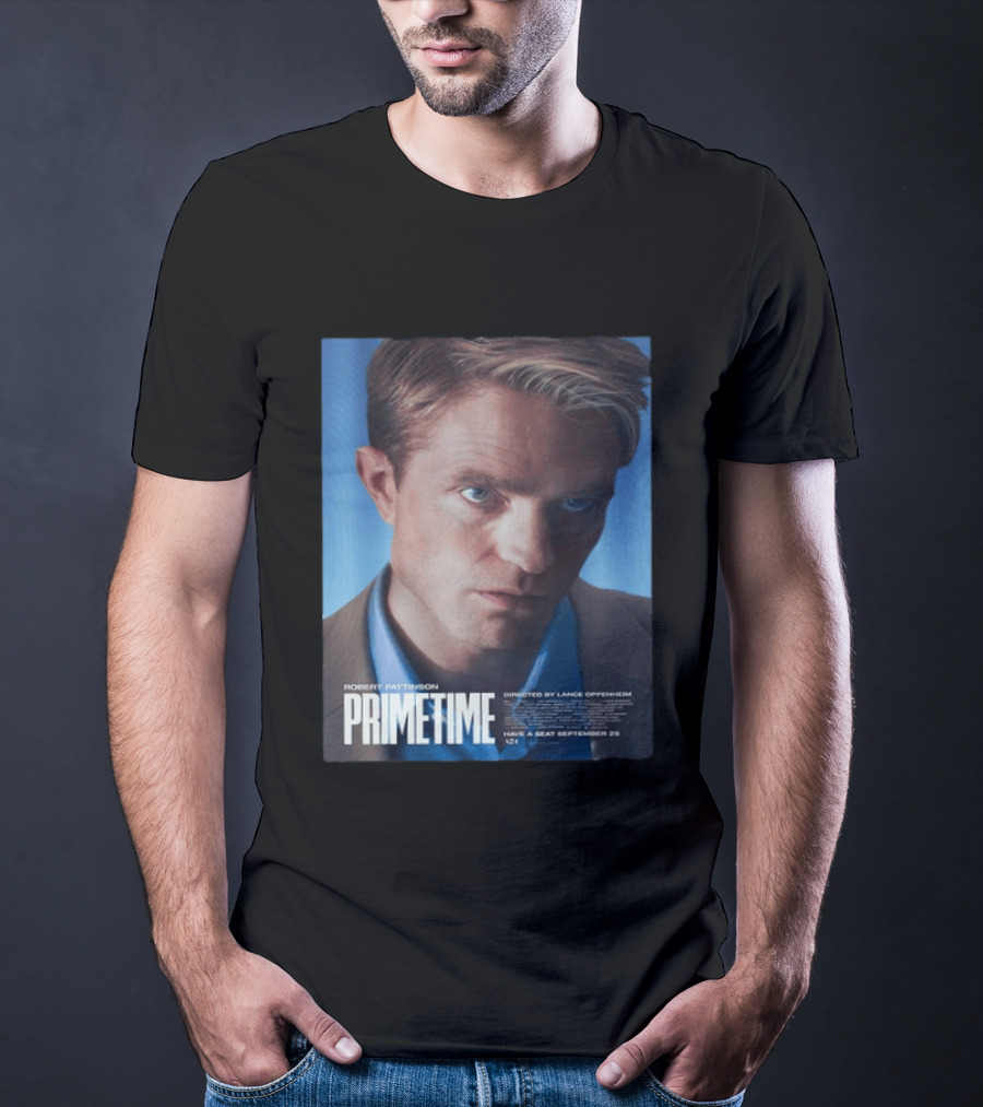 Robert Pattinson Prime Time Movie Directed By Lance Oppenheim September 25 T-Shirt