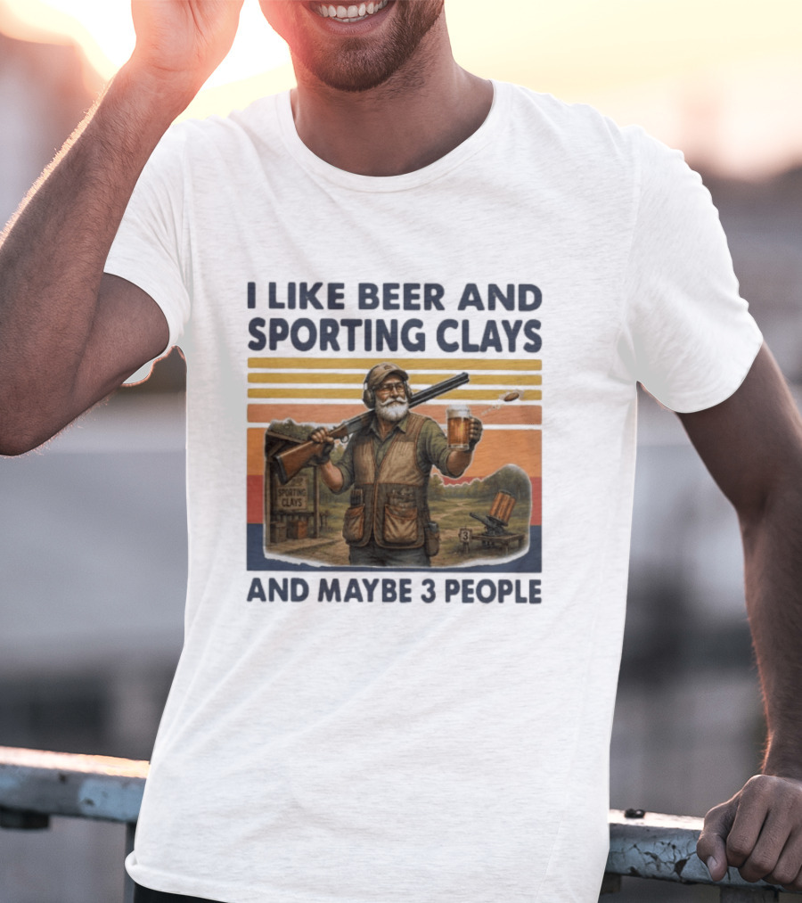 I Like Beer And Sporting Clays And Maybe 3 People Enthusiast Humor T-Shirt