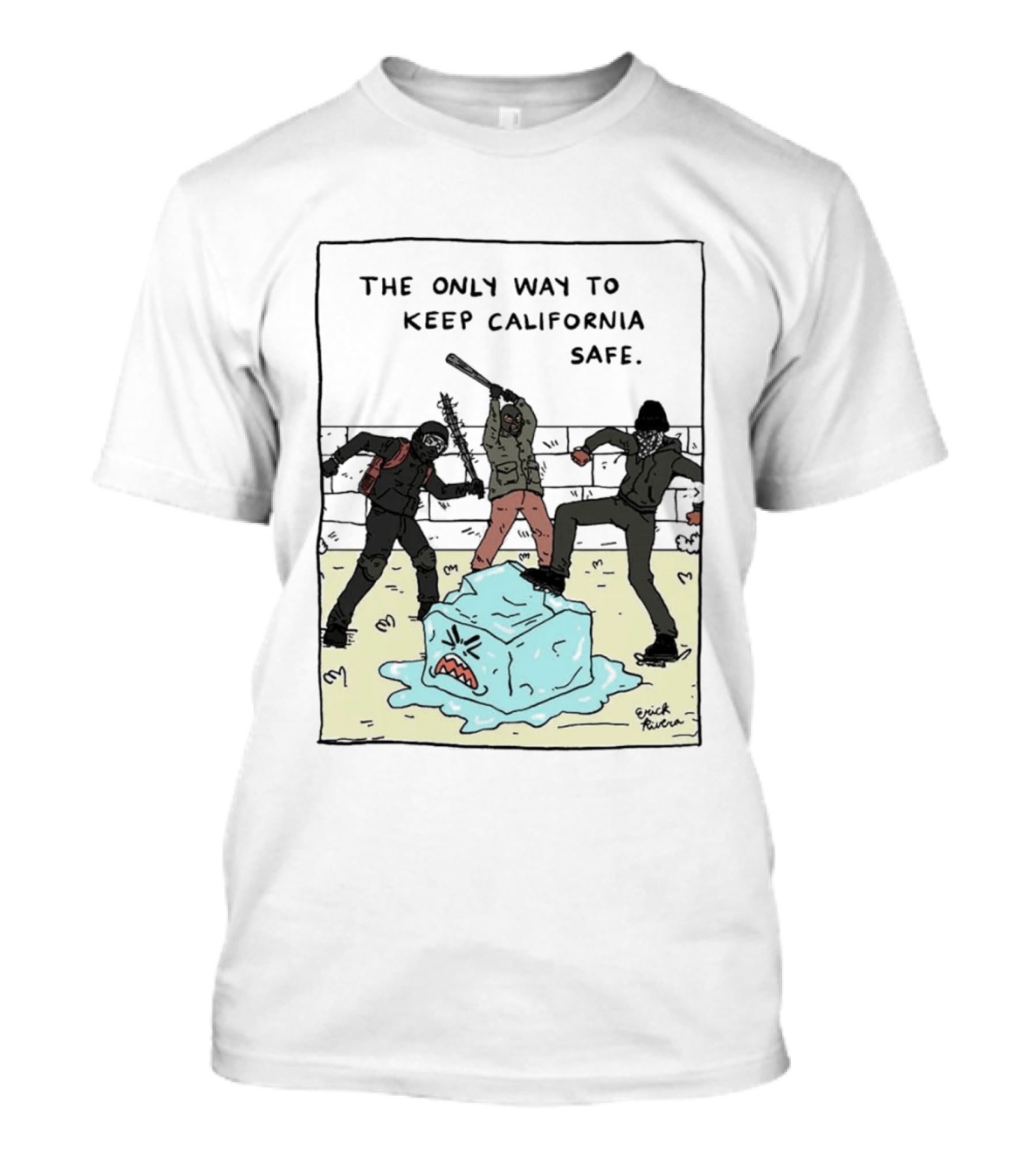 The Only Way To Keep California Safe Anti ICE Protest Comic Meme T-Shirt