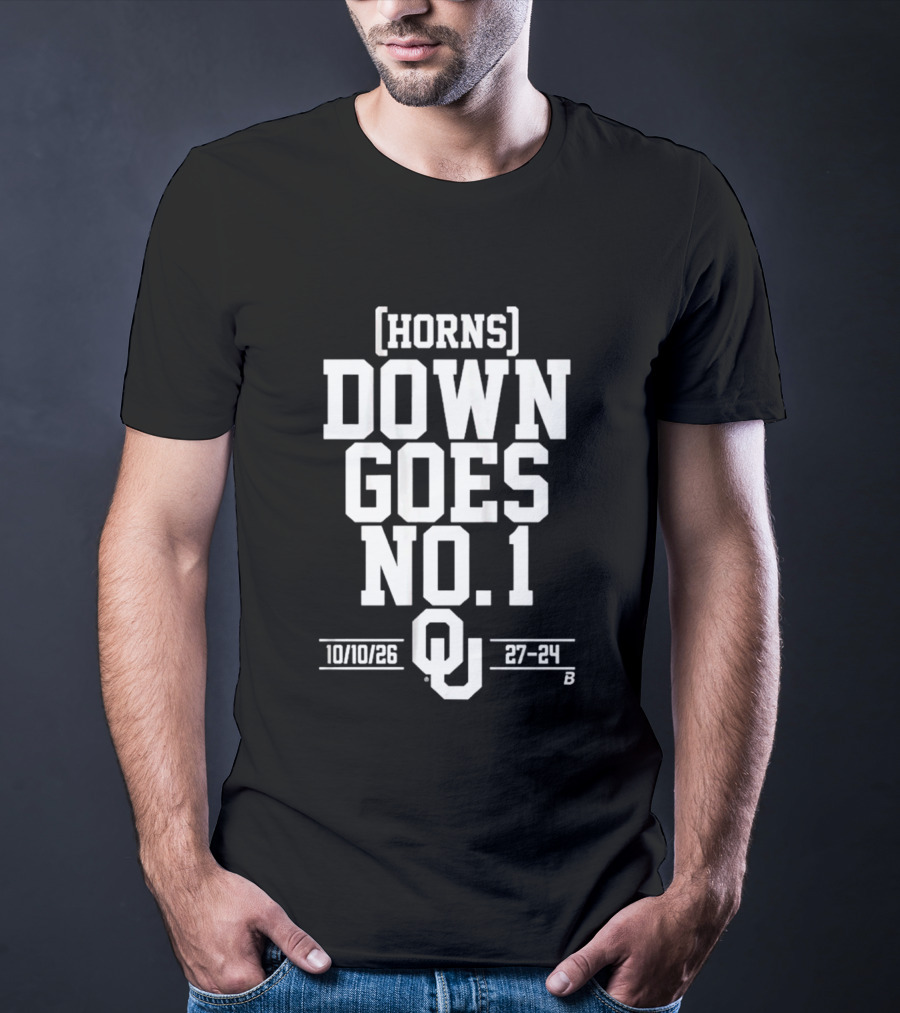 Horns Down Goes No. 1 Oklahoma 10/10/26 27 24 T-Shirt