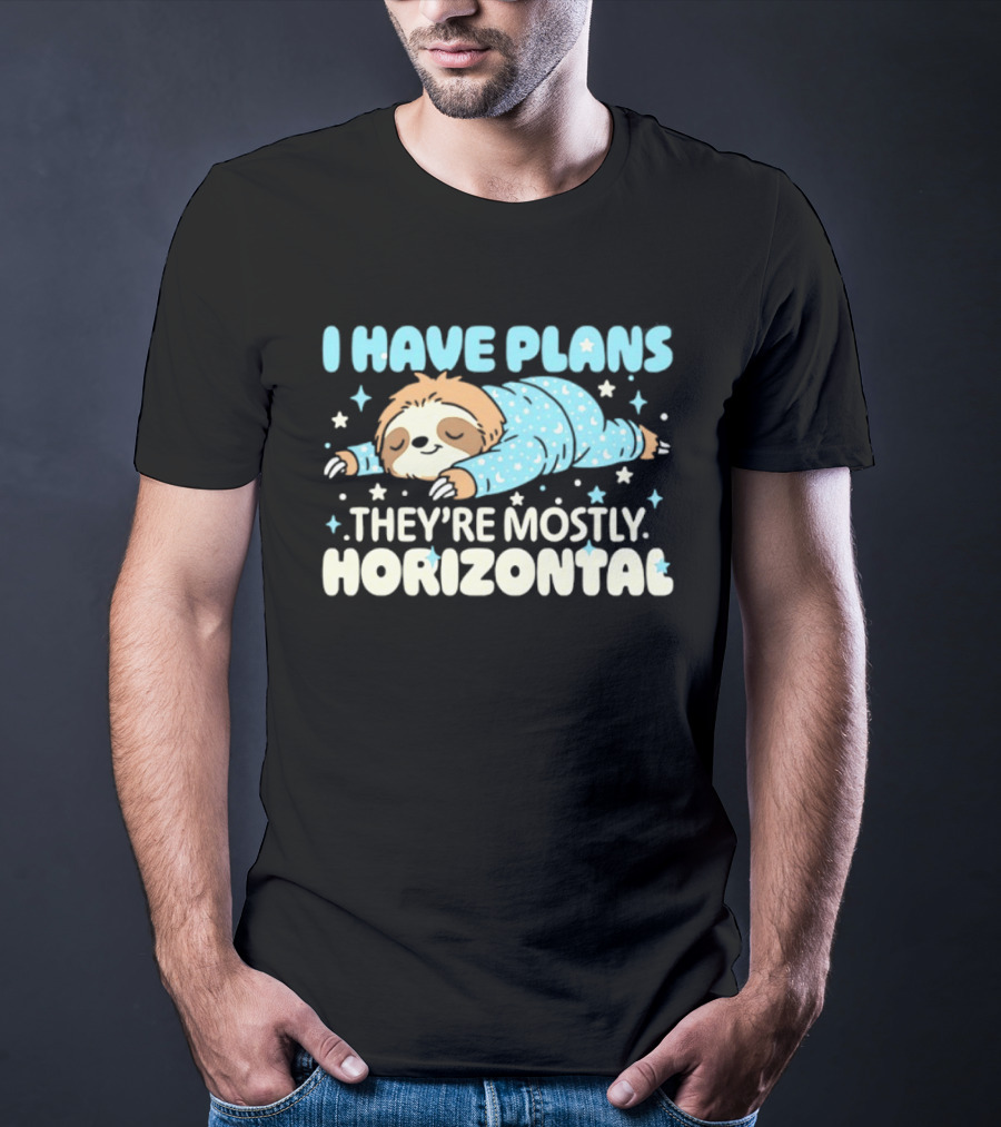 I Have Plans Sloth They're Mostly Horizontal Pajamas And Stars T-Shirt