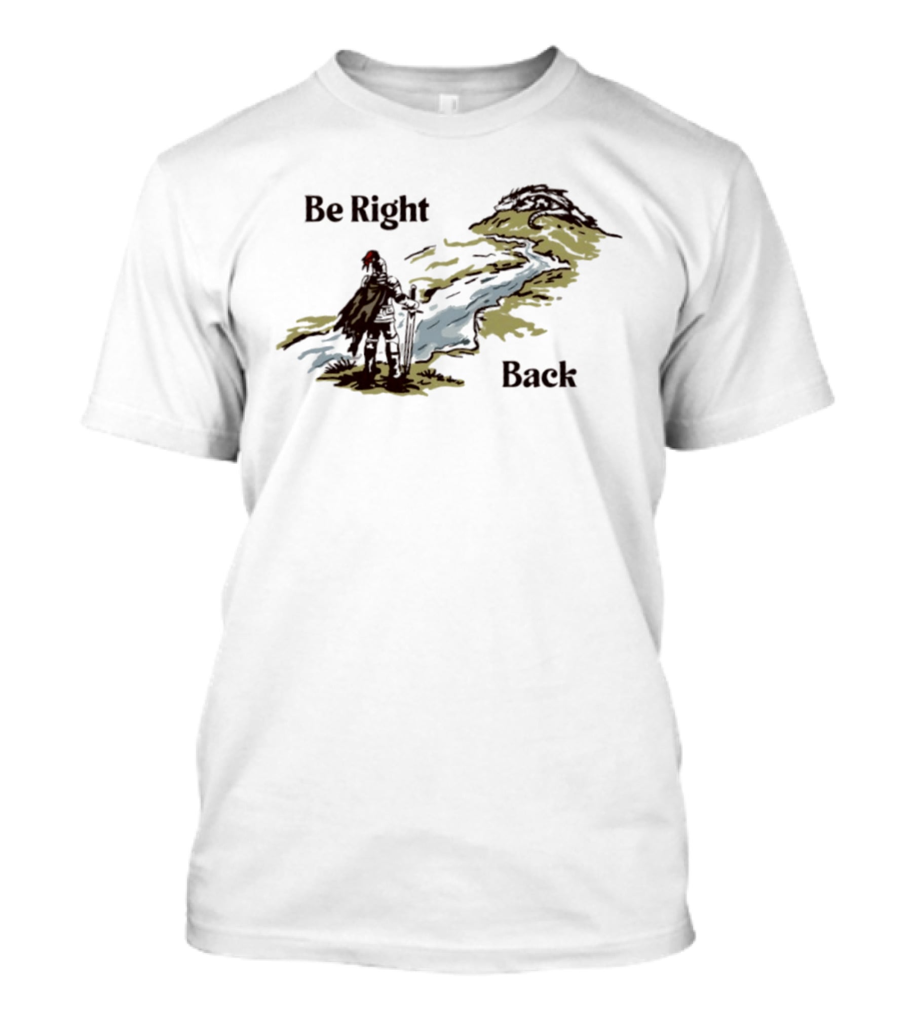 Be Right Back Knight And Dragon Fantasy Adventure T-Shirt