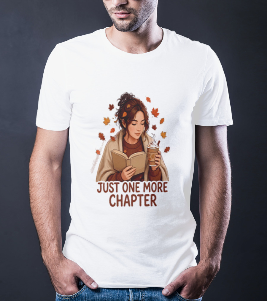 Cozy Autumn Reading Girl Just One More Chapter T-Shirt