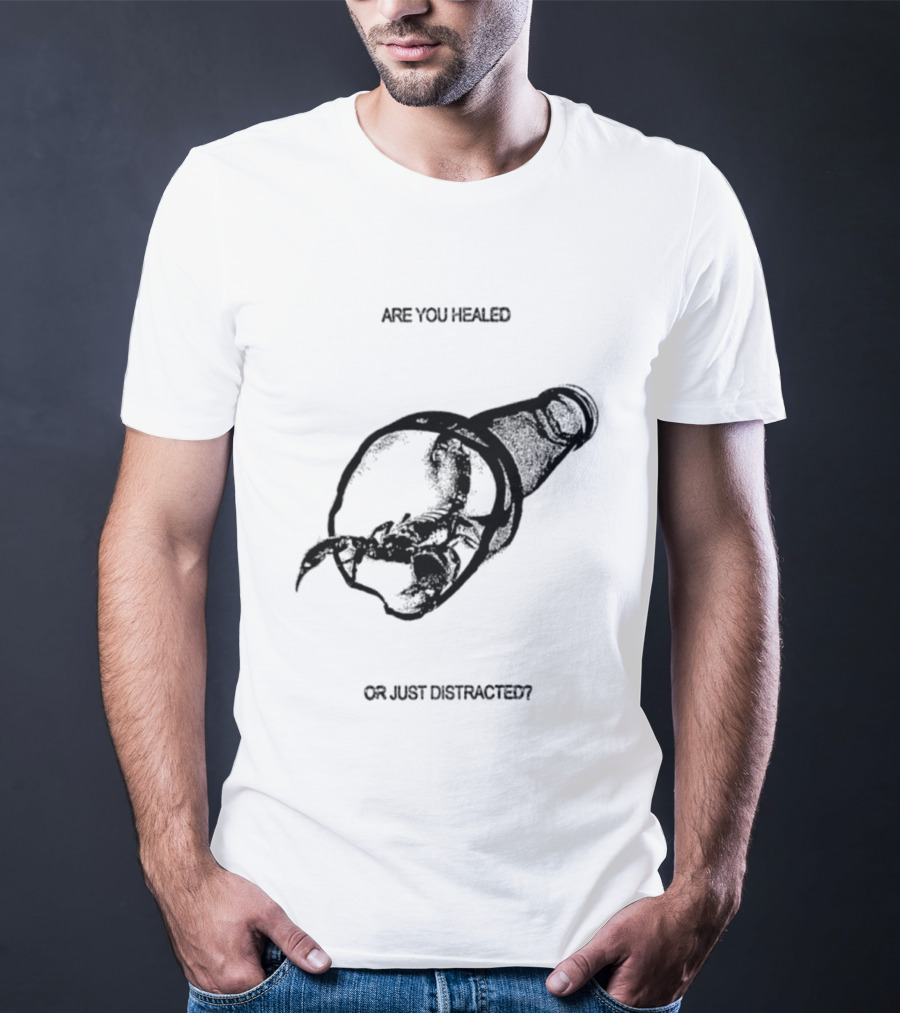 Scorpion Are You Healed Or Just Distracted Bottle Image T-Shirt