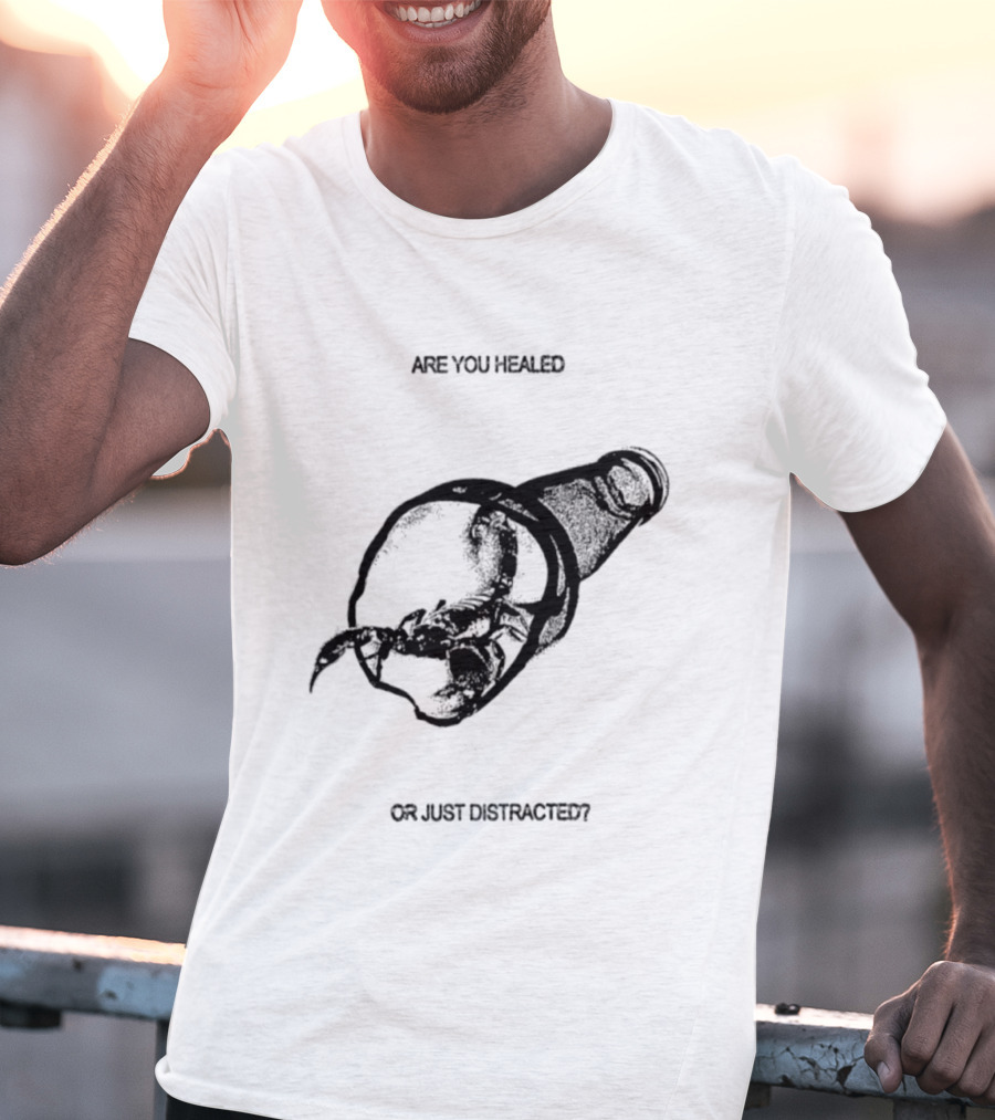 Scorpion Are You Healed Or Just Distracted Bottle Image T-Shirt