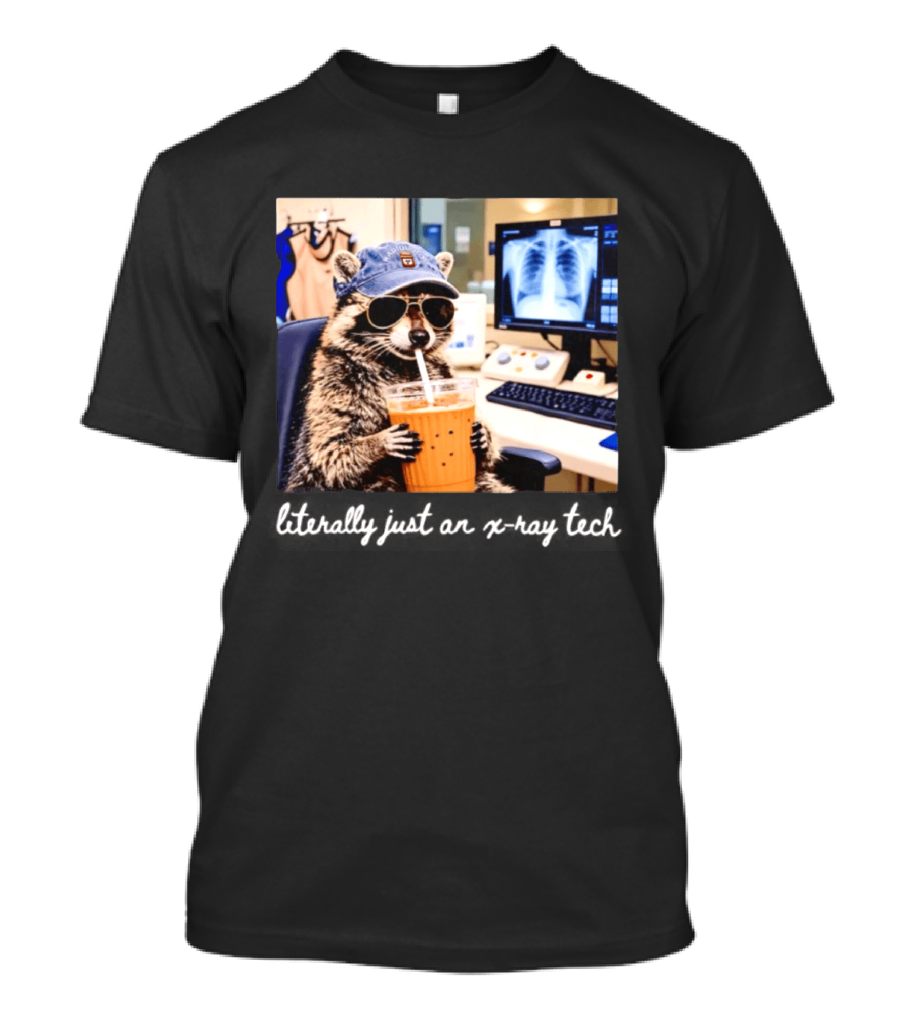 Radiology Raccoon Literally Just An X Ray Tech Cool Drink And Shades T-Shirt