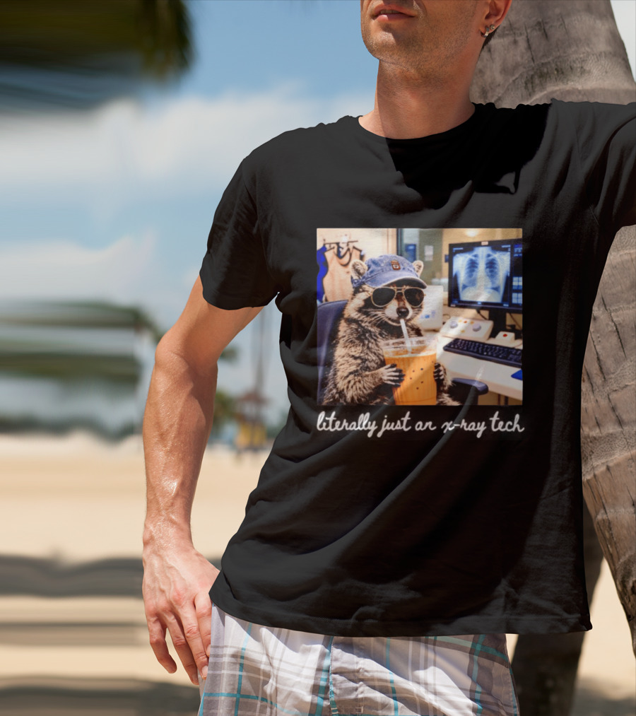 Radiology Raccoon Literally Just An X Ray Tech Cool Drink And Shades T-Shirt