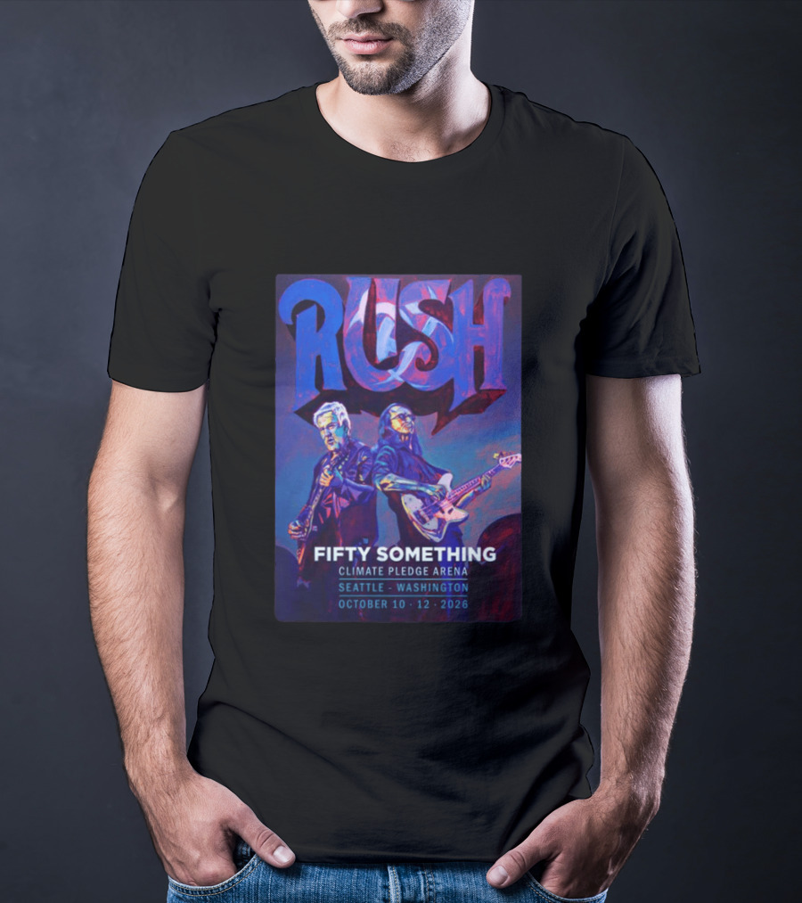Rush Fifty Something Tour 2026 Climate Pledge Arena Seattle Washington October 10th & 12th T-Shirt