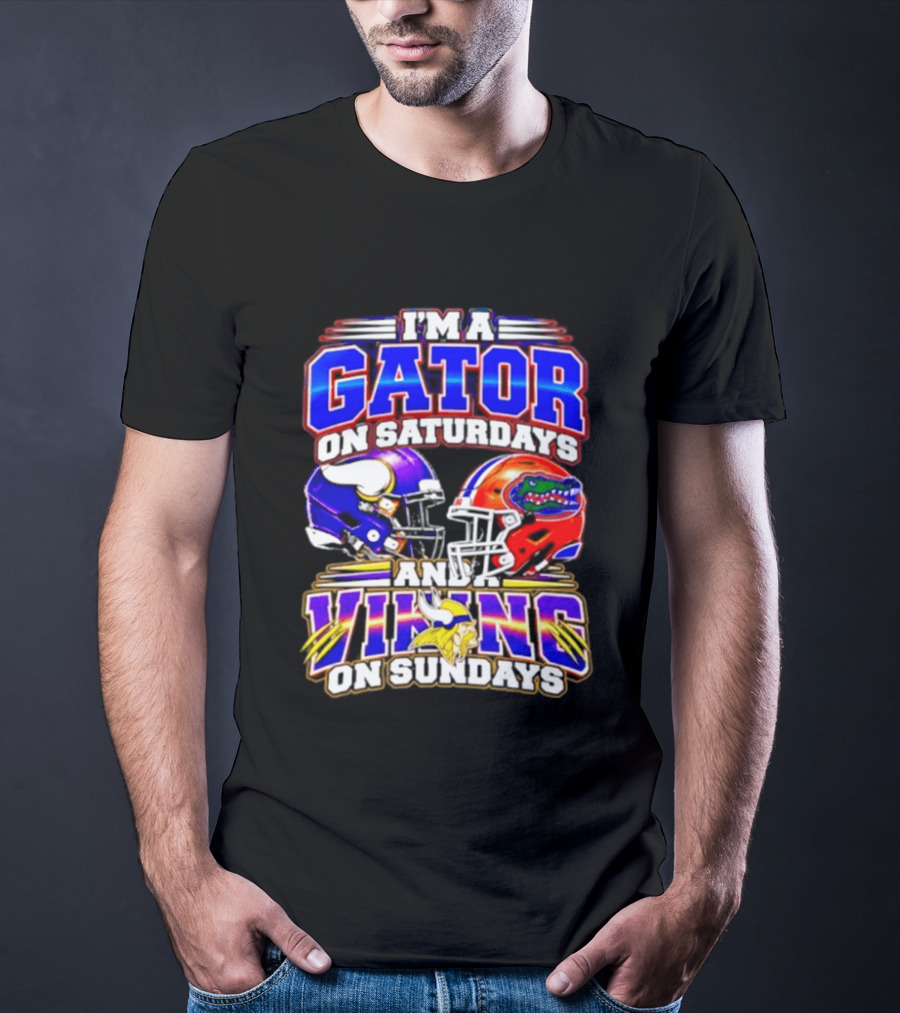I'm A Gator On Saturdays And A Vikings On Sundays 2026 Football Fan T-Shirt