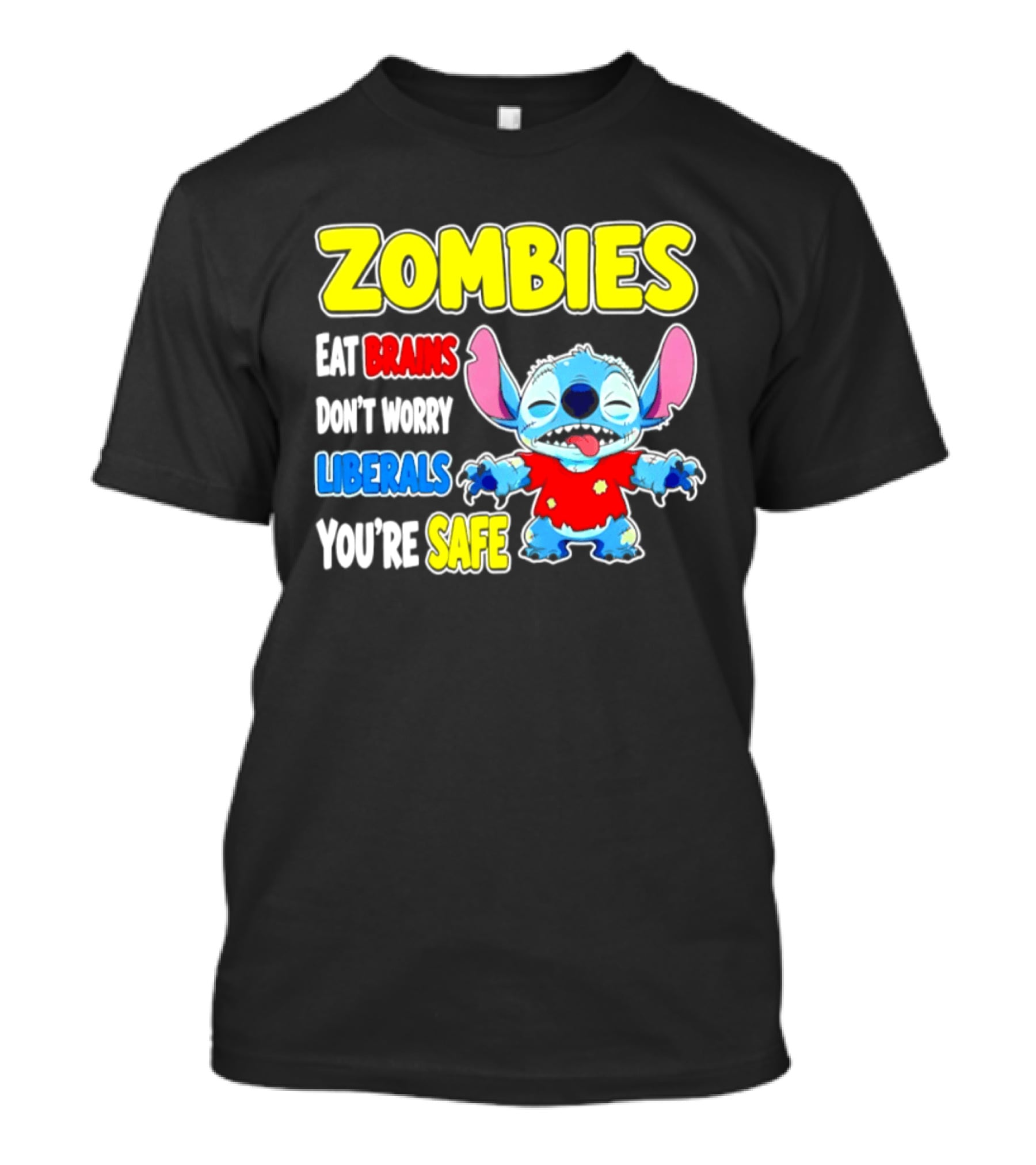 Zombies Eat Brains Don't Worry Liberals You're Safe Stitch T-Shirt