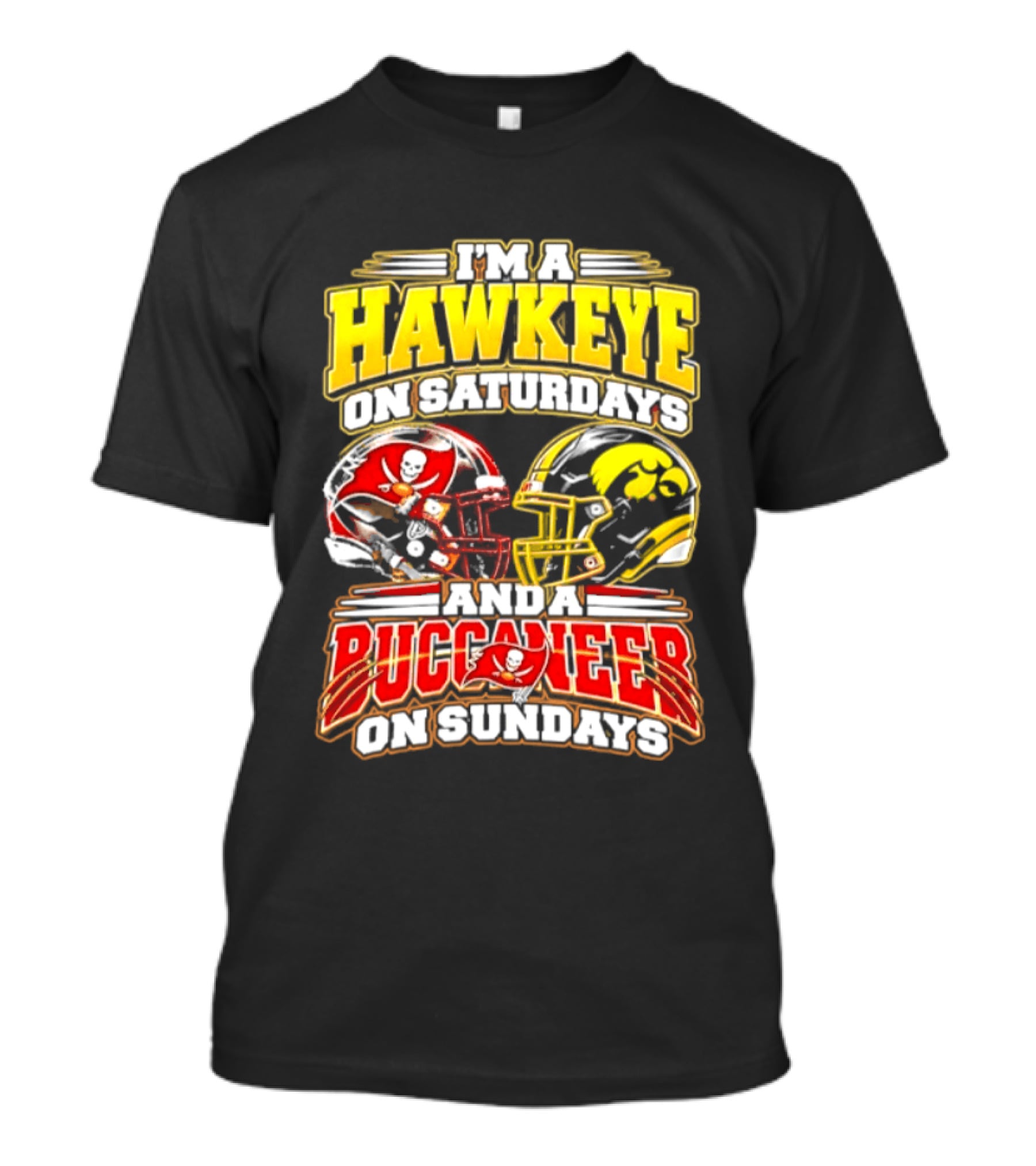 I'm A Hawkeye On Saturdays And A Buccaneer On Sundays Helmets T-Shirt