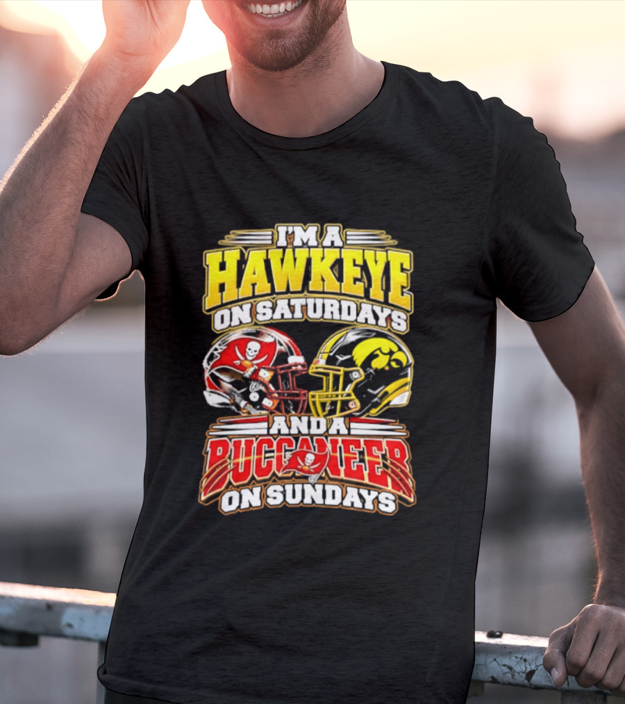 I'm A Hawkeye On Saturdays And A Buccaneer On Sundays Helmets T-Shirt