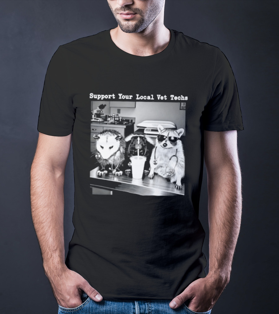Support Your Local Vet Techs Raccoon Opossum Skunk In Animal Clinic T-Shirt