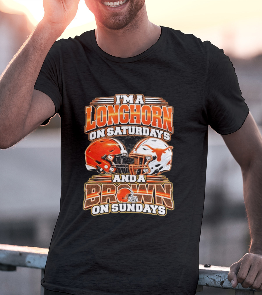 I'm A Longhorns On Saturdays And A Browns On Sundays Football Helmets T-Shirt