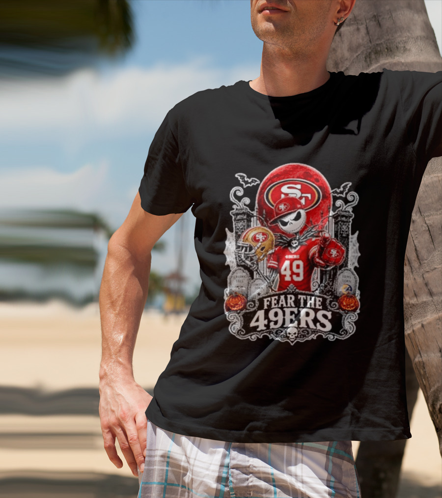 Jack Skellington San Francisco 49ers Fear The 49ers Halloween Football T-Shirt