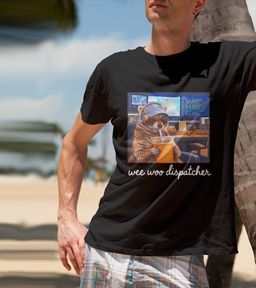 Wee Woo Dispatcher Raccoon Headset 911 Operator Control Room T-Shirt