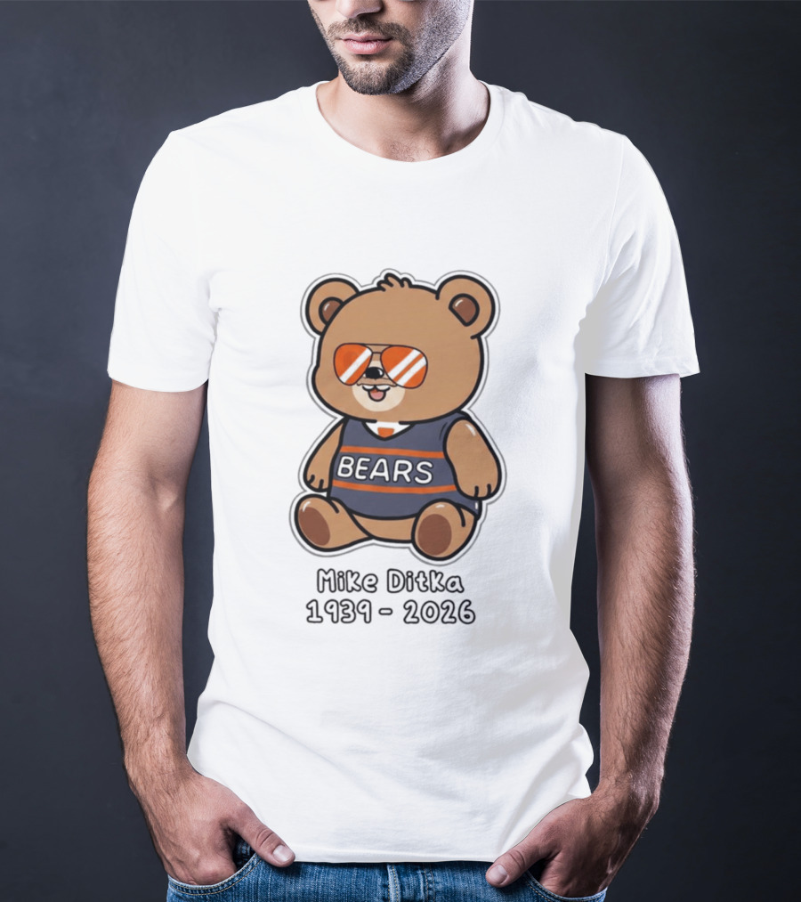 Mike Ditka 1939 2026 Bears Teddy Bear Memorial T-Shirt