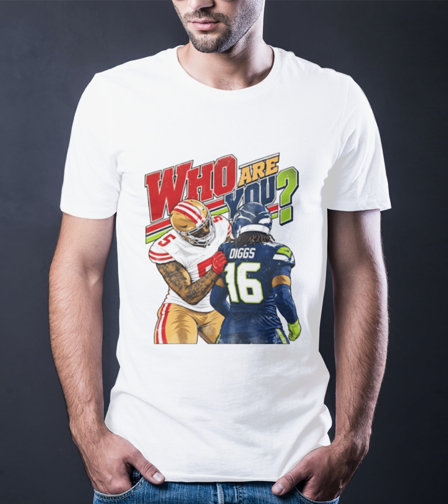 Mike Evans San Francisco 49ers Diggs Who Are You Football Confrontation T-Shirt
