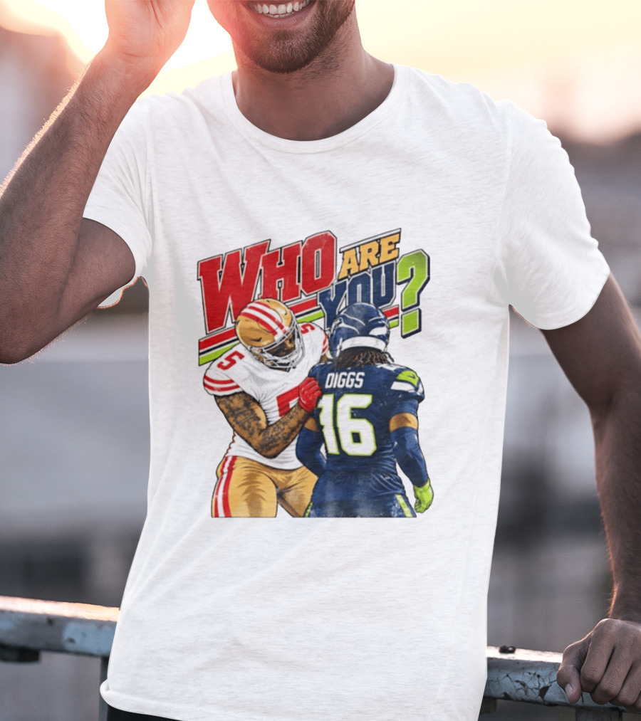 Mike Evans San Francisco 49ers Diggs Who Are You Football Confrontation T-Shirt